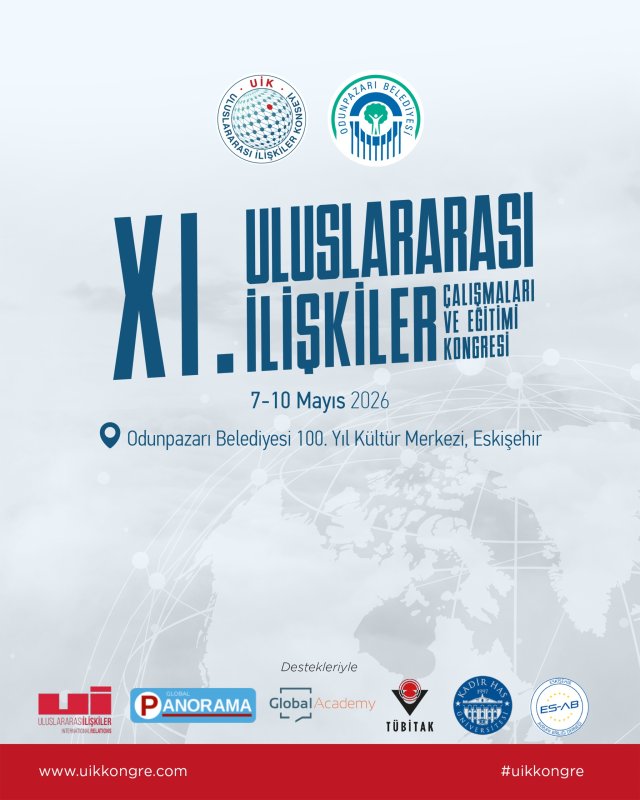 Eskişehir’de Uluslararası İlişkiler Kongresi Başlıyor: 189 Akademisyen Bir Araya Geliyor