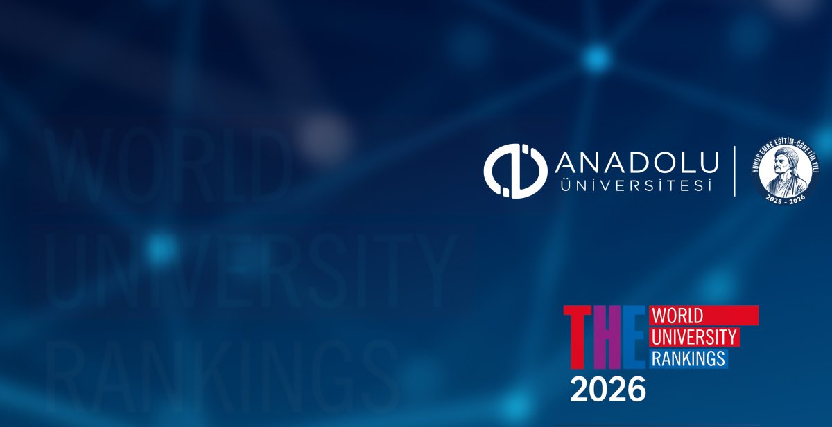 Anadolu Üniversitesi Asya Sıralamasında İlk %22’lik Dilimde