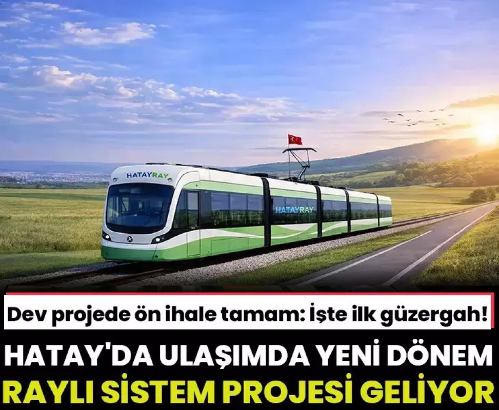 Hatay’da Raylı Sistem Projesinde İlk Adım Atıldı