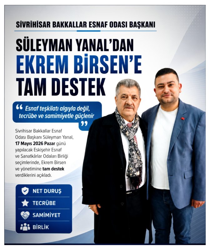 Sivrihisar Bakkallar Esnaf Odası Başkanı Süleyman Yanal’dan Ekrem Birsen’e tam destek